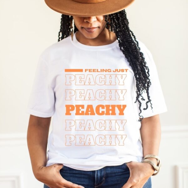 FEELING JUST PEACHY T-Shirt