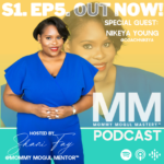 The Mommy Mogul Mastery®️ Podcast